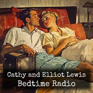 Cathy and Elliot Lewis - Bedtime Radio