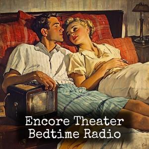 Encore Theater - Bedtime Radio