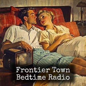 Frontier Town - Bedtime Radio
