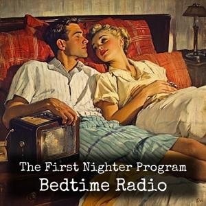 The First Nighter Program - Bedtime Radio