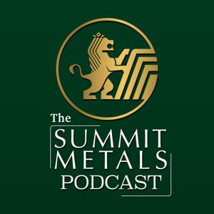 The Summit Metals Podcast