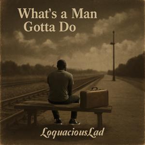 What man got to do
