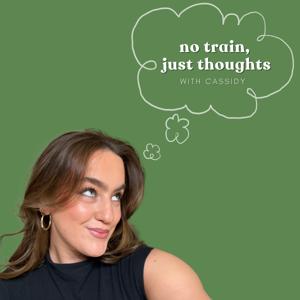no train, just thoughts