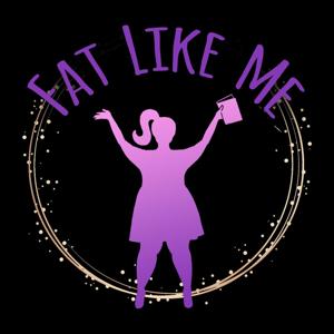 Fat Like Me