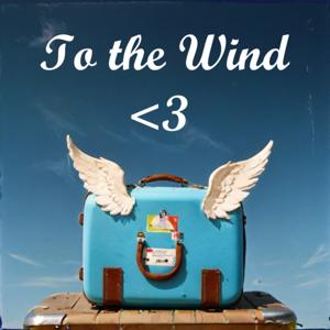 To the Wind