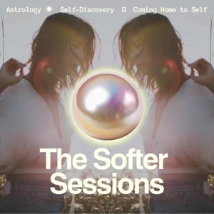 The Softer Sessions: Astrology for Self-Discovery