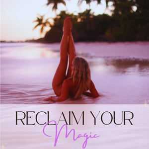 Reclaim Your Magic