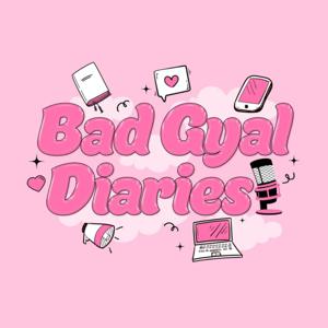Bad Gyal Diaries