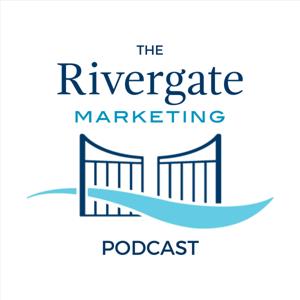 The Rivergate Marketing Podcast