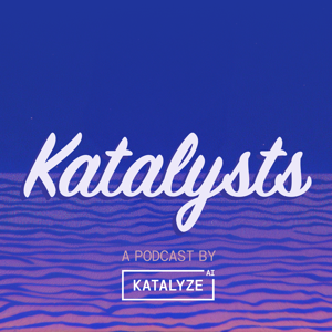 Katalysts - A Podcast by Katalyze AI
