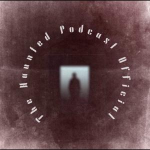 The Haunted Podcast