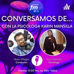 "Conversamos con la psicóloga" Junto a Karin Mansilla en Radio FM+ 92.3 Talca