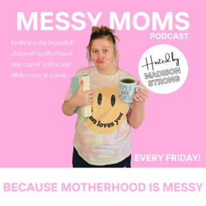 Messy Moms