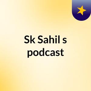 Sk Sahil's podcast
