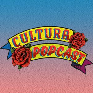 CULTURA POPCAST