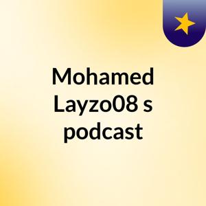 Mohamed Layzo08's podcast