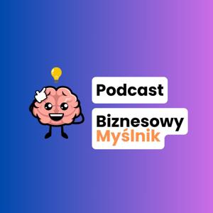 Podcast Biznesowy Myślnik