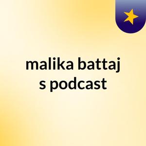 malika battaj's podcast