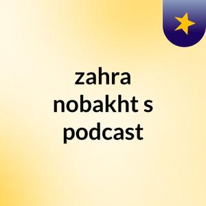 zahra nobakht's podcast