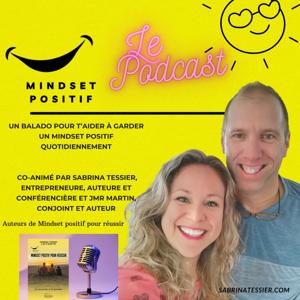 Mindset Positif Le Podcast