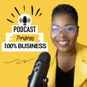 Podcast Prières 100% Business