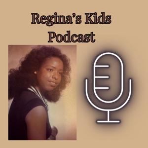 Regina’s Kids Podcast