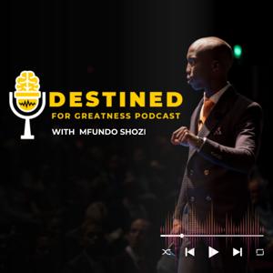 Destined For Greatness Podcast
