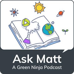 Ask Matt - NGSS science education advice from an expert by Green Ninja (www.greenninja.org)