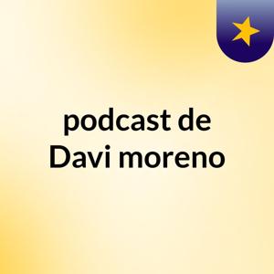 podcast de Davi moreno