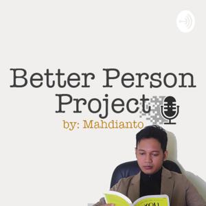 Mahdianto - Better Person Project