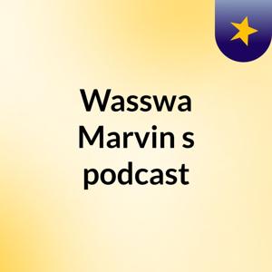 Wasswa Marvin's podcast