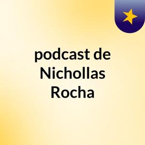 podcast de Nichollas Rocha