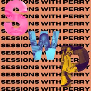Sessions with Perry ...