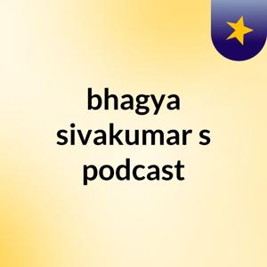 bhagya sivakumar's podcast