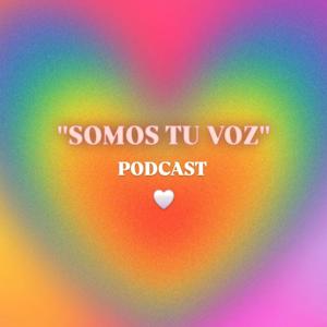 Podcast "Somos tu voz"