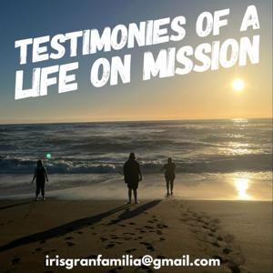 Testimonies of a Life on Mission