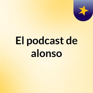 El podcast de alonso