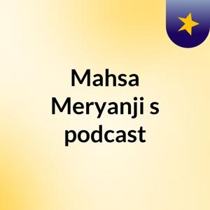 Mahsa Meryanji's podcast