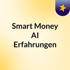 Smart Money AI Erfahrungen