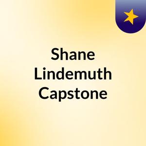 Shane Lindemuth Capstone