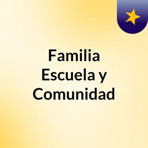 Familia, Escuela y Comunidad