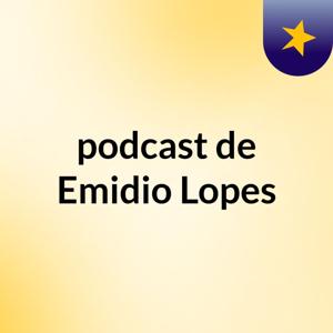 podcast de Emidio Lopes