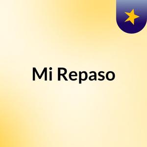 Mi Repaso