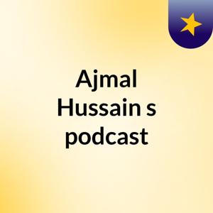 Ajmal Hussain's podcast