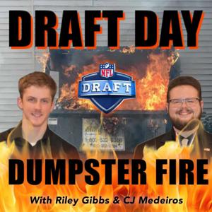 Draft Day Dumpster Fire