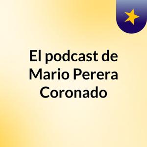 El podcast de Mario Perera Coronado