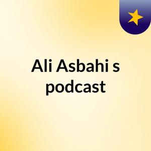 Ali Asbahi's podcast