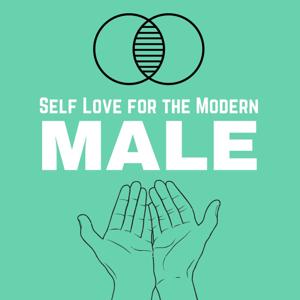 Self-Love for the Modern Male