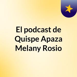 El podcast de Quispe Apaza Melany Rosio