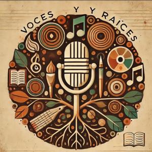 Voces Y Raíces